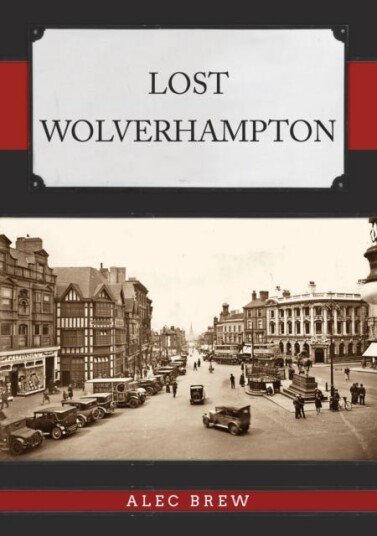 Lost Wolverhampton Av Alec Brew