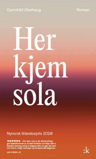 Her kjem sola Her kjem sola