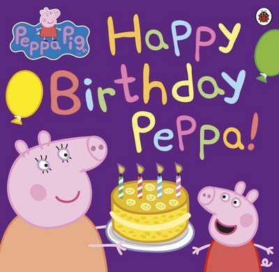 Peppa Pi Happy Birthday Peppa! Peppa Pi Happy Birthday Peppa!