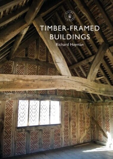 Timber-Framed Buildings Av Mr Richard Hayman