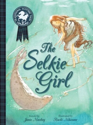 The Selkie Girl Av Janis Mackay The Selkie Girl Av Janis Mackay