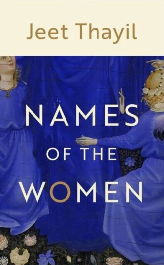 Names Of The Women Av Jeet Thayil