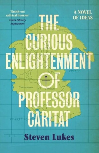 The Curious Enlightenment Of Professor Caritat Av Steven Lukes