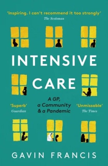 Intensive Care Av Gavin Francis Intensive Care Av Gavin Francis