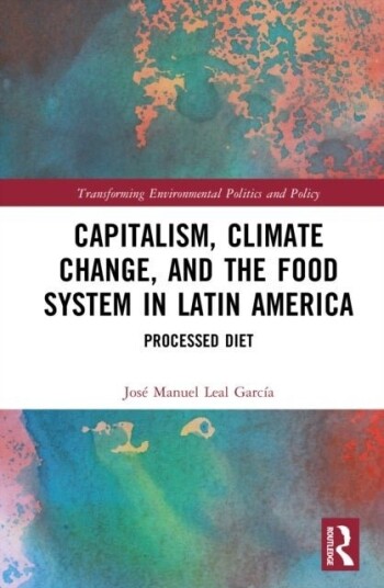 Capitalism Climate Change and the Food System in Latin America Capitalism Climate Change and the Food System in Latin America