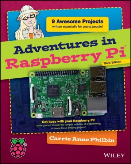 Adventures In Raspberry Pi Av Carrie Anne Philbin