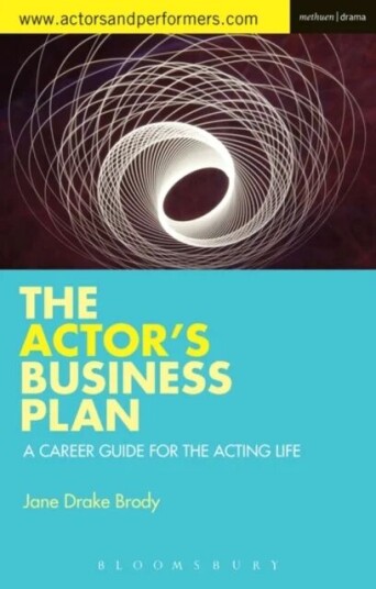 The Actor'S Business Plan Av Jane (Associate Professor De Paul University Usa) Drake Brody