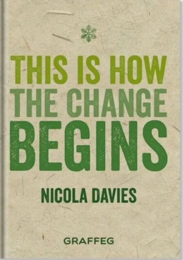 This Is How The Change Begins Av Nicola Davies