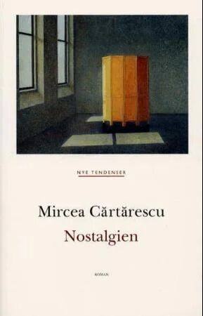 Nostalgien Av Mircea C¿rt¿rescu