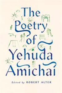 The Poetry Of Yehuda Amichai Av Yehuda Amichai