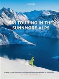 Ski Touring In The Sunnmøre Alps Av Stig J. Helset