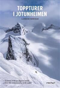 Toppturer I Jotunheimen Av Gjermund T. Nordskar Toppturer I Jotunheimen Av Gjermund T. Nordskar