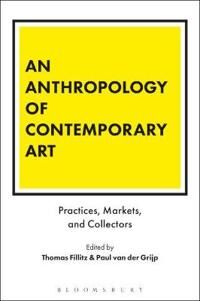 Fillitz Thomas An Anthropology of Contemporary Art