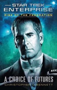 Bennett, Christopher L. Rise of the Federation: A Choice of Futures (1501146335)