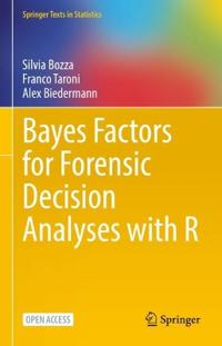 Bayes Factors For Forensic Decision Analyses With R Av Silvia Bozza, Franco Taroni, Alex Biedermann