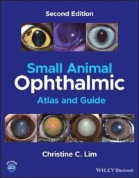 Small Animal Ophthalmic Atlas And Guide Av Christine C. (University Of Minnesota College Of Veterinary Medicine Lim, Ontario Veterinary College, Atlan