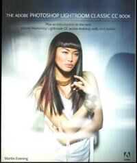 Adobe Evening Martin The Adobe Photoshop Lightroom Classic CC Book