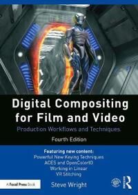 Digital Compositing For Film And Video Av Steve (Visual Effect Compositing Veteran Los Angeles Ca Usa) Wright