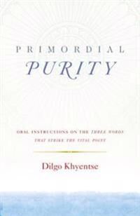 Primordial Purity Av Dilgo Khyentse