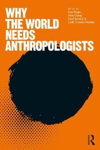 Why The World Needs Anthropologists