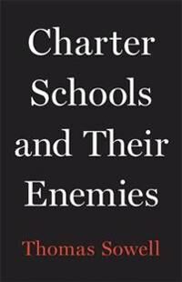 Charter Schools And Their Enemies Av Thomas Sowell