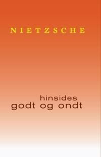 Hinsides Godt Og Ondt Av Friedrich Nietzsche