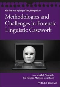 Methodologies And Challenges In Forensic Linguistic Casework
