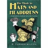 Wilcox, R.Turner The Mode in Hats and Headdress (0486467627)