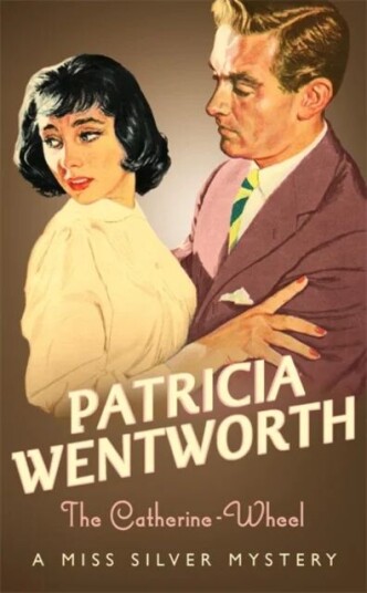 The Catherine-Wheel Av Patricia Wentworth