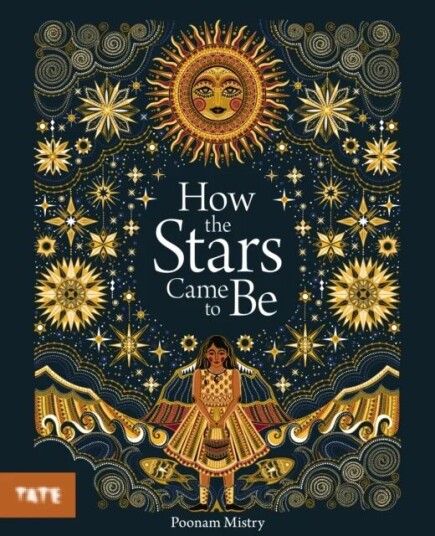 How The Stars Came To Be Av Poonam Mistry How The Stars Came To Be Av Poonam Mistry
