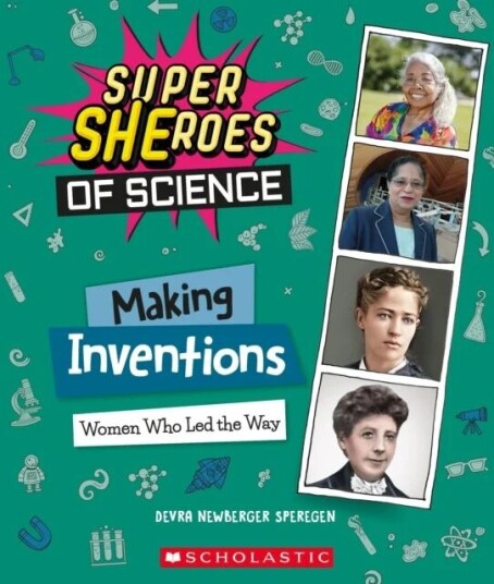 Making Inventions: Women Who Led The Way (Super Sheroes Of Science) Av Devra Newberger Speregen