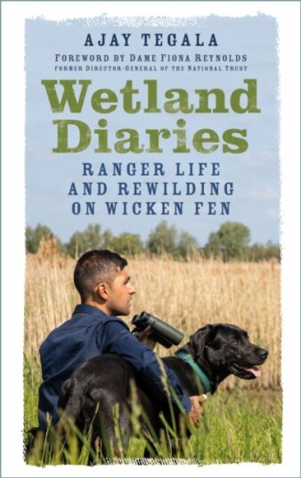 Wetland Diaries Ranger Life and Rewilding on Wicken Fen Wetland Diaries Ranger Life and Rewilding on Wicken Fen