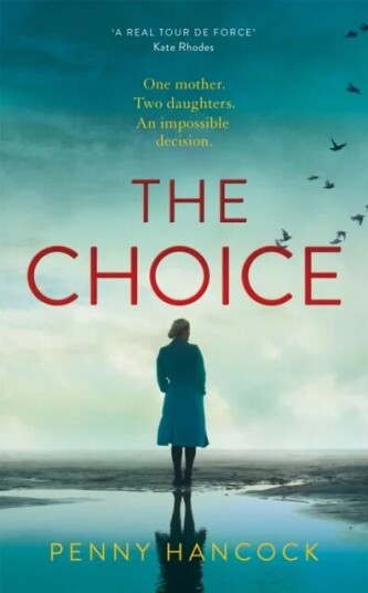 The Choice Av Penny Hancock