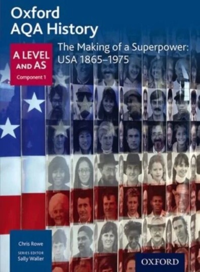 Oxford Aqa History For A Level: The Making Of A Superpower: Usa 1865-1975 Av Chris Rowe