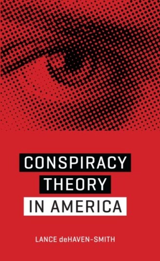 Conspiracy Theory In America Av Lance Dehaven-Smith
