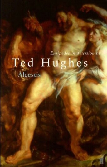 Euripides' Alcestis Av Ted Hughes Euripides' Alcestis Av Ted Hughes