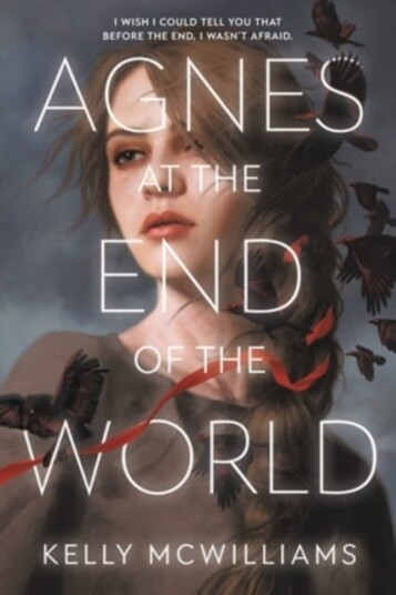 Agnes At The End Of The World Av Kelly Mcwilliams