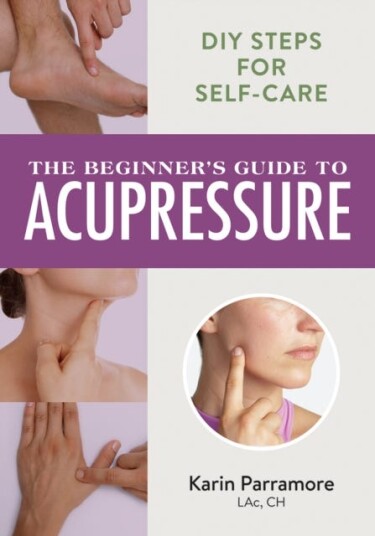 The Beginner's Guide to Acupressure DIY Steps for SelfCare