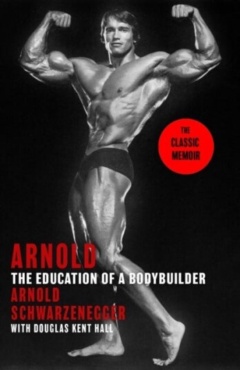 Arnold: The Education Of A Bodybuilder Av Arnold Schwarzenegger, Douglas Kent Hall