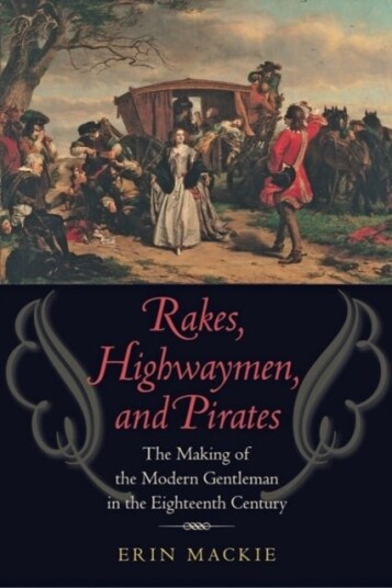 Rakes Highwaymen and Pirates