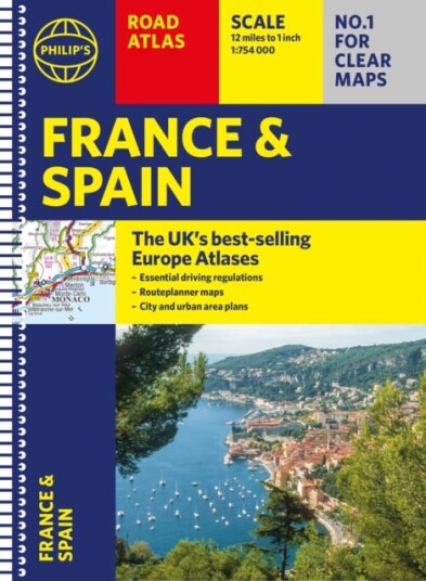 Philip's France and Spain Road Atlas A4 Spiral Philip's France and Spain Road Atlas A4 Spiral