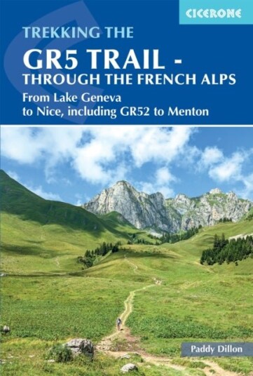 The GR5 Trail Through the French Alps The GR5 Trail Through the French Alps