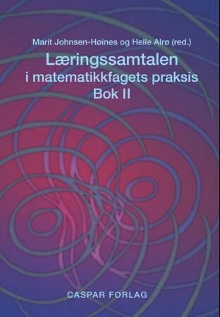 Læringssamtalen I Matematikkfagets Praksis