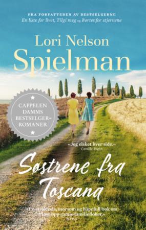 Søstrene fra Toscana av Lori Nelson Spielman - Inspirerende roman om kjærlighet og familierøtter
