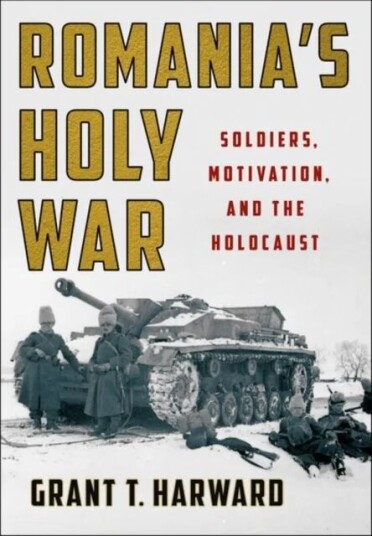 Romania'S Holy War Av Grant T. Harward