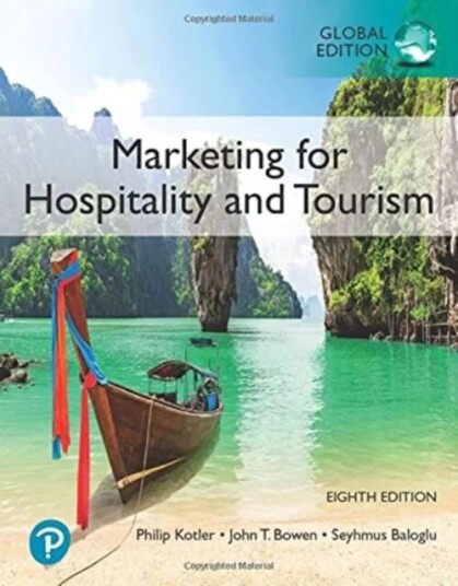 Marketing For Hospitality And Tourism, Global Edition Av Philip Kotler, John Bowen, James Makens, Seyhmus Baloglu