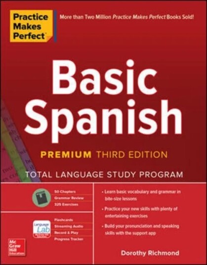 Practice Makes Perfect: Basic Spanish, Premium Third Edition Av Dorothy Richmond