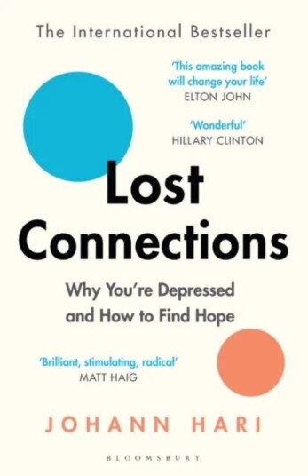Lost Connections av Johann Hari - Ny tilnærming til depresjon og angst, Psykologi; 336 sider