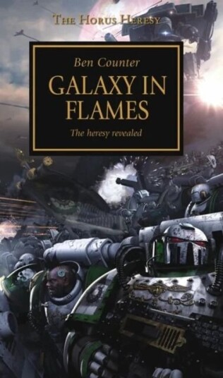 Horus Heresy - Galaxy In Flames Av Ben Counter Horus Heresy - Galaxy In Flames Av Ben Counter