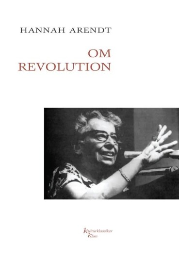 Om Revolution Av Hannah Arendt Om Revolution Av Hannah Arendt